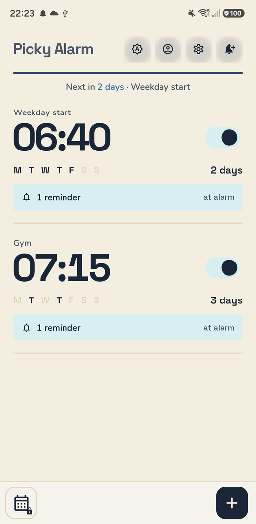 The Picky Alarm alarm list: a weekday alarm at 06:40 and a Tuesday and Thursday alarm at 07:15, each with a reminder, and a line at the top reading Next in 2 days.
